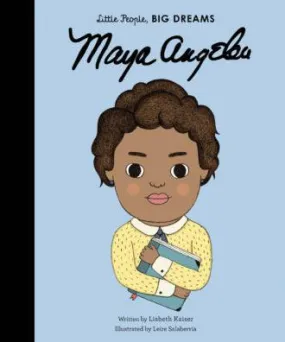 Maya Angelou - Little People, Big Dreams